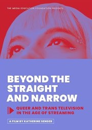 Beyond the Straight and Narrow: Queer and Trans Television in the Age of Streaming
