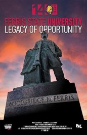 Ferris State University: Legacy of Opportunity