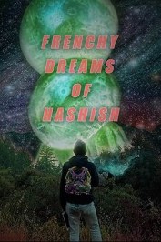 Frenchy Dreams of Hashish