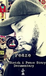 Peaze: The Sketch A Peaze Story Documentary