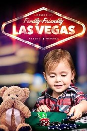 The Life and Death of Family-Friendly Las Vegas
