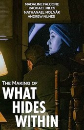 The Making of What Hides Within