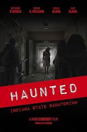 Haunted: Indiana State Sanatorium