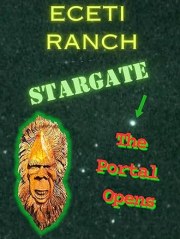 ECETI Ranch Stargate: The UFO-Bigfoot Connection