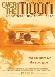 Over the Moon: My Adventures Dealing with Cults