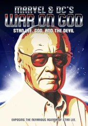 Marvel & DC's War on God: Stan Lee, God, and the Devil