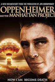 Oppenheimer and the Manhattan Project