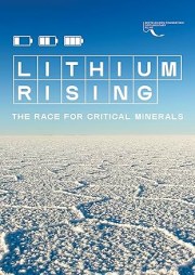 Lithium Rising: the Race for Critical Minerals