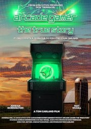 Arcade Gamer: The True Story