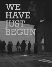We Have Just Begun