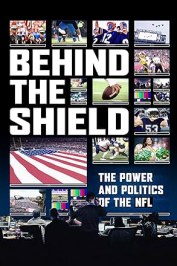Behind the Shield: The Power & Politics of the NFL