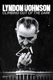 Lyndon B. Johnson: Climbing Out of the Dark