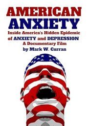American Anxiety: Inside the Hidden Epidemic of Anxiety and Depression