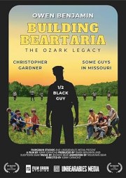 The Ozark Legacy: Building Beartaria Part 3