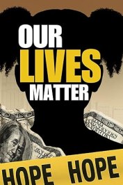Our Lives Matter