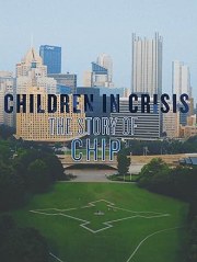 Children in Crisis: The Story of CHIP