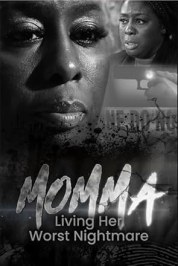 Momma: Living Her Worst Nightmare