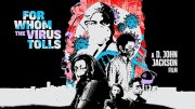 For Whom the Virus Tolls