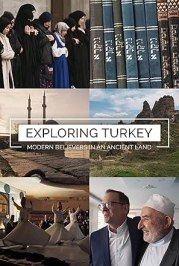 Exploring Turkey: Modern Believers in an Ancient Land