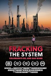 Fracking the System: Colorado's Oil and Gas Wars