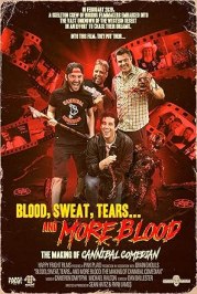 Blood, Sweat, Tears... and More Blood: The Making of Cannibal Comedian