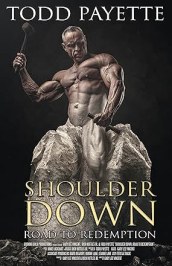 Shoulder Down: Road to Redemption