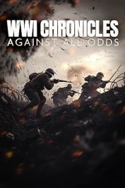 WWI Chronicles: Against All Odds
