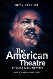 The American Theatre of BEing Documentary