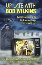 Up Late with Bob Wilkins