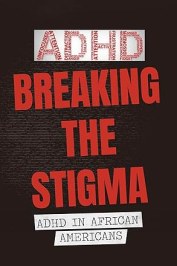 Breaking the Stigma: ADHD in African Americans