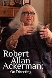 Robert Allan Ackerman: On Directing