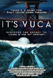 IT'S VUCA: The Secret to Living in the 21st Century