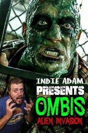 Indie Adam Presents: Ombis Alien Invasion