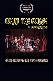 What the Funk? A love Letter to the POC Community, the documentary