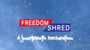 Freedom Shred: A Juneteenth Declaration