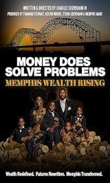 Money Does Solve Problems: Memphis Wealth Rising