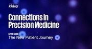 KPMG Connections in Precision Medicine: The New Patient Journey