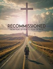 Recommissioned: From Films of Fear to Films of Faith