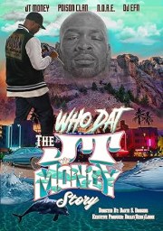 Who Dat the Jt Money Story