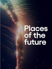 Places of the Future