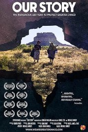 Our Story - The Indigenous Led Fight to Protect Greater Chaco