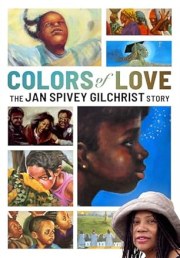 Colors of Love: The Jan Spivey Gilchrist Story