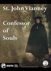St. John Vianney - Confessor of Souls