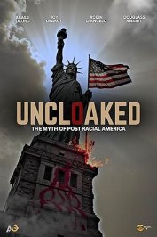 Uncloaked: The Myth of Post Racial America