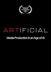 ARTIFICIAL: Media Production in an Age of AI