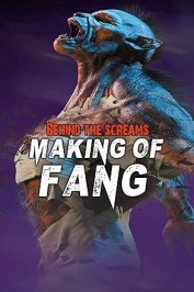 Behind the Screams: The Making of Fang