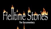 Helltime Stories the Documentary