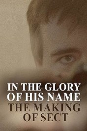 In the Glory of His Name: The Making of Sect