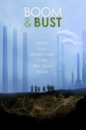 Boom & Bust: A Journey from Beaver County to the Gulf Coast Region