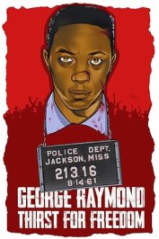 George Raymond: Thirst for Freedom